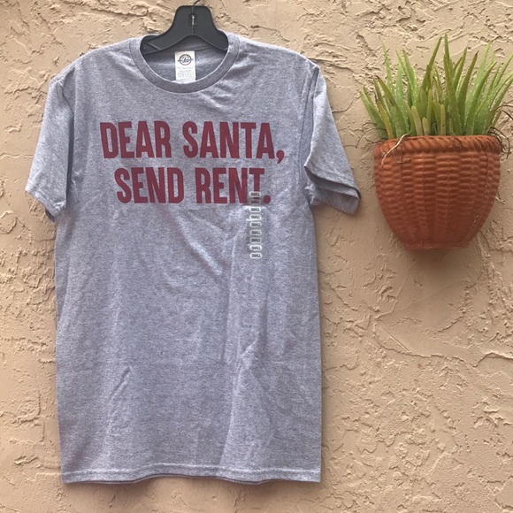 Xmas is coming! Great Gift For Young Adult DEAR SANTA, SEND RENT Tee Shirt - Picture 1 of 6